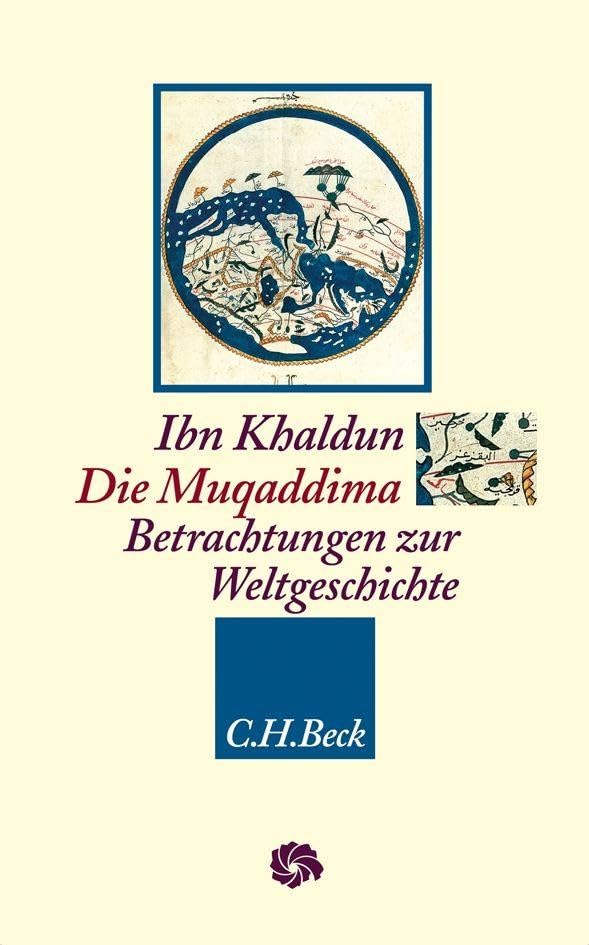 Die Muqaddima: Betrachtungen zur Weltgeschichte (Neue Orientalische Bibliothek)