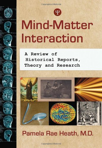 Cover of Mind-Matter Interaction: A Review of Historical Reports, Theory and Research