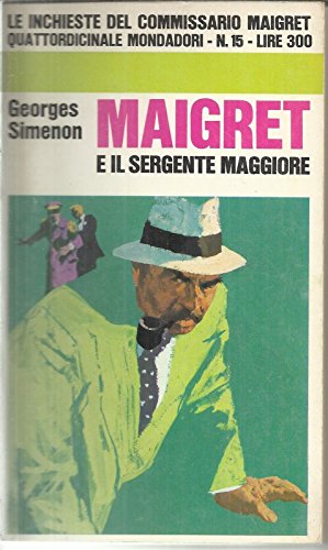  Georges Simenon: Maigret E Il Sergente Maggiore, I° Ed. Le Inchieste N. 15