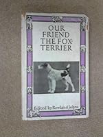 Our Friend the Fox-Terrier B0000CIA98 Book Cover