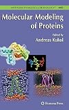 Molecular Modeling of Proteins: Inkl. Download (Methods in Molecular Biology, 443, Band 443)