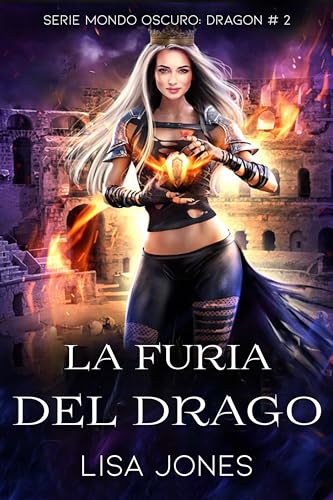 La Furia del Drago: Serie Mondo Oscuro: Dragon