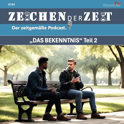 #144 Das Bekenntnis - Teil 2