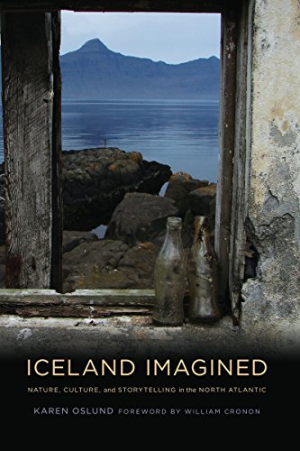 Iceland Imagined: Nature, Culture, and Storytelling in the North Atlantic (Weyerhaeuser Environmenta Iceland Imagined: Nature, Culture, and Storytelling in the North Atlantic (Weyerhaeuser Environmenta