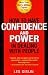 How to Have Confidence and Power in Dealing with People