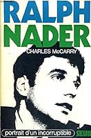 Ralph Nader. Portrait d'un incorruptible 2020021854 Book Cover