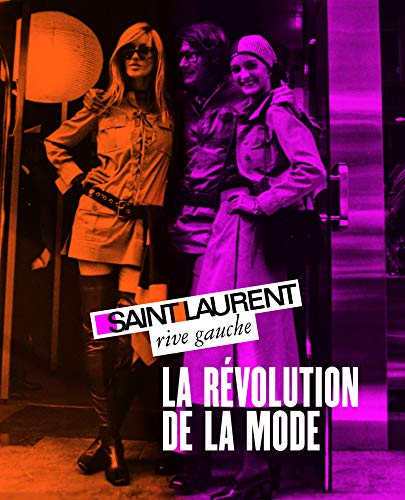 Télécharger Saint Laurent rive gauche, la révolution de la mode. Fondation Pierre Bergé, Yves Saint Laurent Livre PDF Gratuit