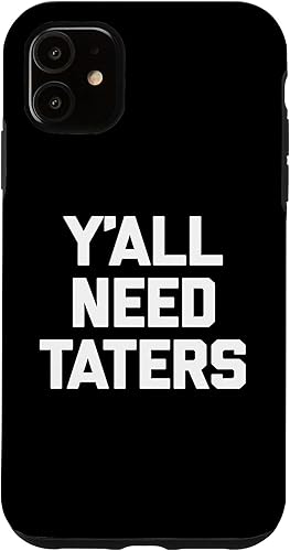 Miniatura 10 de iPhone 12 Pro Max Y'all Need Taters Shirt funny saying sarcastic potatoes food Case