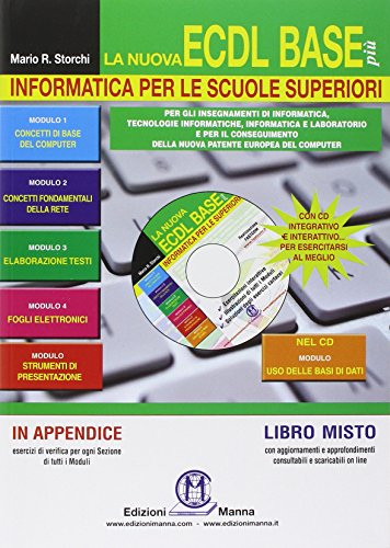  La nuova ECDL base più. Informatica. Per le Scuole superiori. Con CD-ROM. Con espansione online