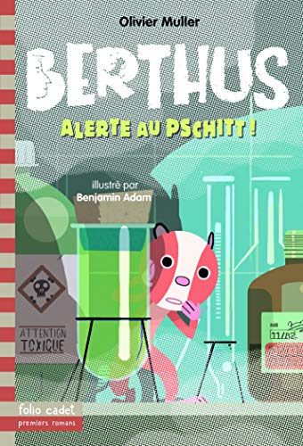 Berthus - 4. Alerte au Pschitt! - Folio Cadet Premiers Romans - Dès 8 ans