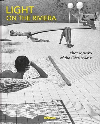 Light on the Riviera: Photography of the Cote d'Azur: Photography of the Côte d’Azur