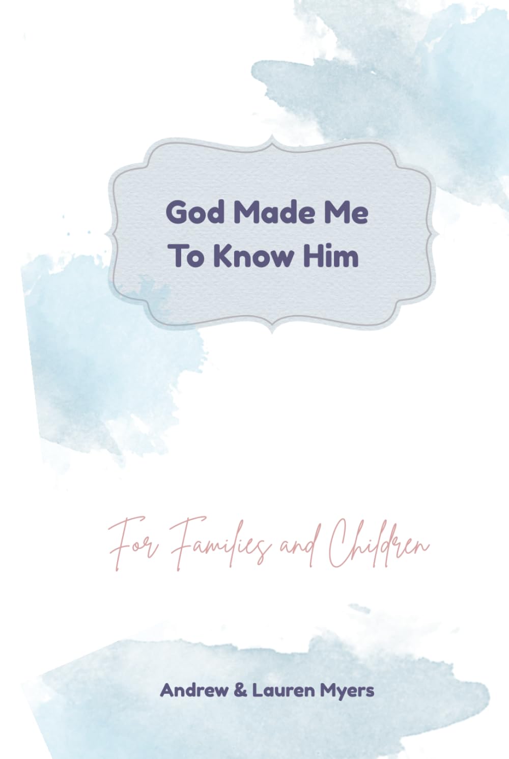 God Made Me To Know Him