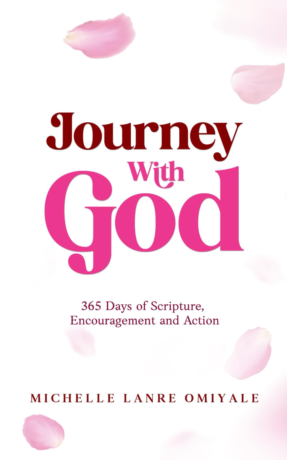 Journey With God: 365 Days of Scripture, Encouragement and Action
