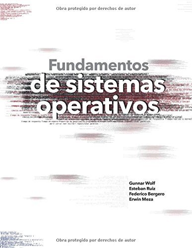 Fundamentos de sistemas operativos (Spanish Edition) by Gunnar Wolf (2015-12-02)