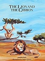 The lion and the gibbon 0992595010 Book Cover