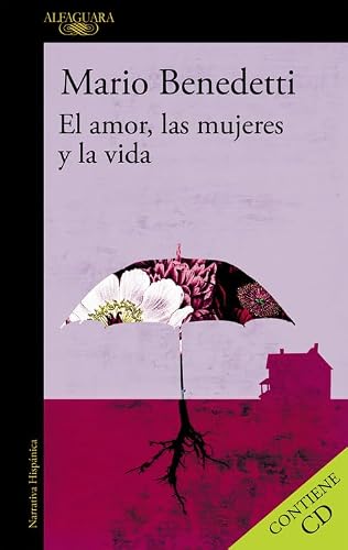 El amor, las mujeres y la vida (Biblioteca Benedetti)