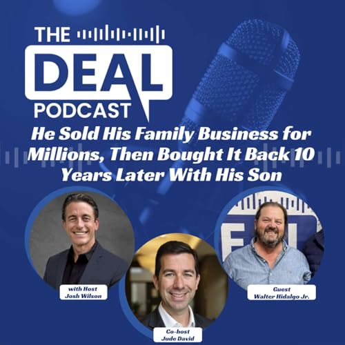 He Sold His Family Business for Millions, Then Bought It Back 10 Years Later With His Son