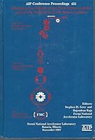 Workshop on Physics at the First Muon Collider and at the Front End of a Muon Collider: Fermi National Accelerator Laboratory, Batavia, Illinois, 6-9 November 1997 (AIP Conference Proceedings) 1563967936 Book Cover