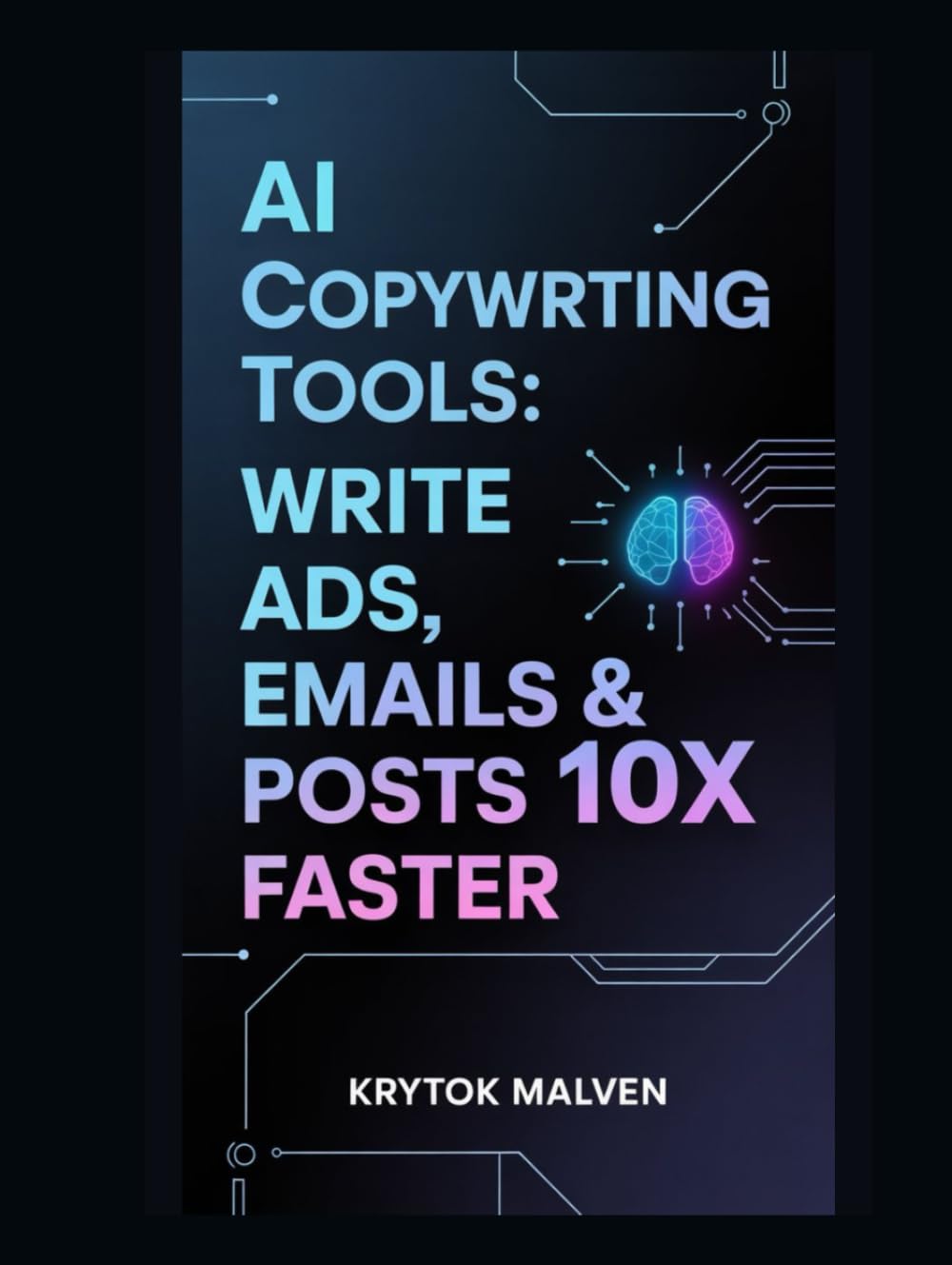 AI Copywriting Tools: Write Ads, Emails & Posts 10x Faster