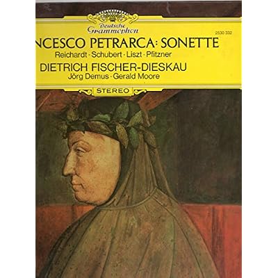 REICHARDT, Johann Friedrich: Sonette von F.Petrarca + Schubert, Listz, Pfitzner -- Deutsche Grammophon (1962-1974) Printed in Germany ---Fischer Dieskau D. (bar), Demus J., Moore G. (pf)-DGG 2530332