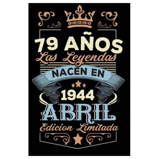 LAS LEYENDAS NACEN EN ABRIL EL AÑO 1944: 79 Aniversario Cuaderno personalizado 79 años regalos Feliz 1944 cumpleaños ideas de regalos