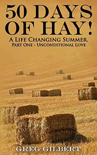 50 Days Of Hay.: A Life Changing Summer. Part O... 1514782537 Book Cover