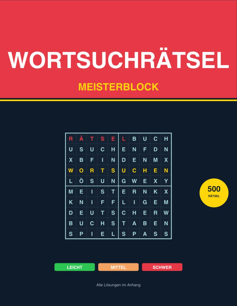 Wortsuchrätsel Meisterblock: 500 Rätsel für Anfänger und Profis – Leicht, Mittel & Schwer