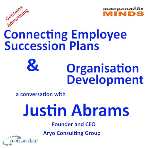 Connecting Employee Succession Plans and Organisational Development &ndash; a conversation with Justin Abrams
