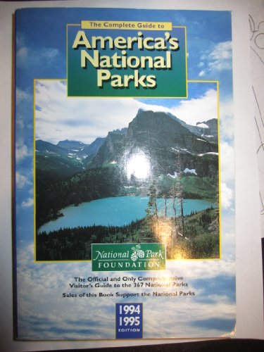 The Complete Guide to America's National Parks,... 0679026762 Book Cover