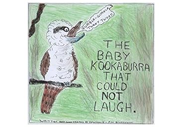 Paperback The Baby Kookaburra That Could Not Laugh Book