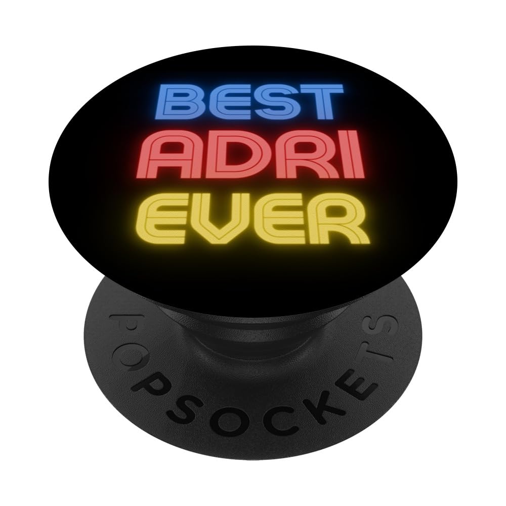Best Adri Ever - Funny Adri Name Adri PopSockets Swappable PopGrip, Black