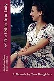 The Other Iron Lady: A Memoir by Two Daughters