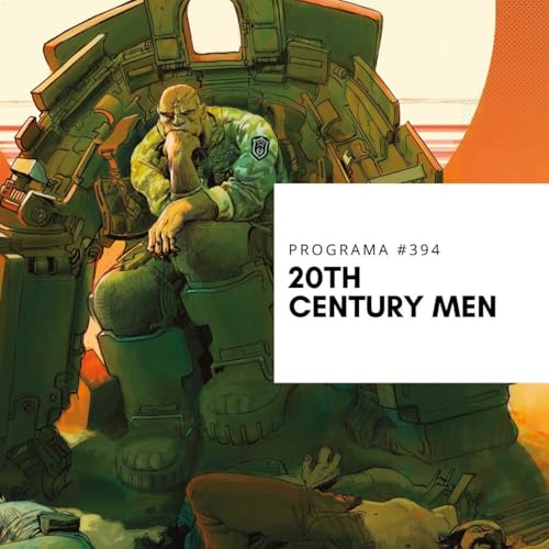 TOMOS Y GRAPAS Vol.12 Cap&iacute;tulo #2 - 20TH Century Men Podcast Por  arte de portada