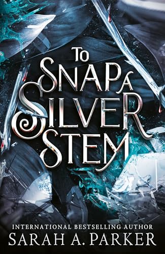 Image of To Snap a Silver Stem: A new 2026 edition of the dark romantasy Rapunzel reimagining from the No.1 SUNDAY TIMES best-selling author of WHEN THE MOON HATCHED