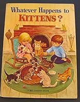Whatever Happens to Kittens? 0307109402 Book Cover