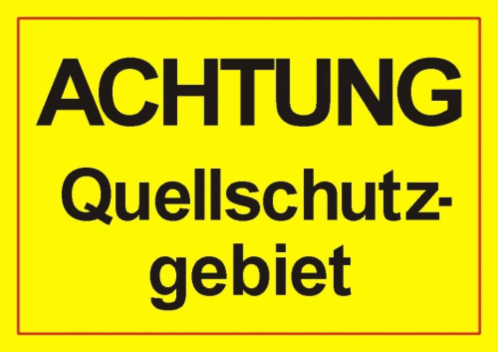 Schild: Achtung Quellschutzgebiet - 297x210mm einseitiger Druck | Aluverbundschild