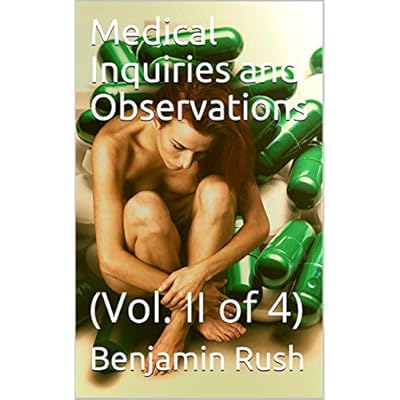 Medical Inquiries and Observations, Vol. II (of 4) / The Second Edition, Revised and Enlarged by the Author