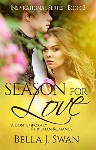 Christian Fiction: Season For Love ( A Clean Inspirational Romance) (Contemporary Religious Christian Romance, Book 2) #TOP12