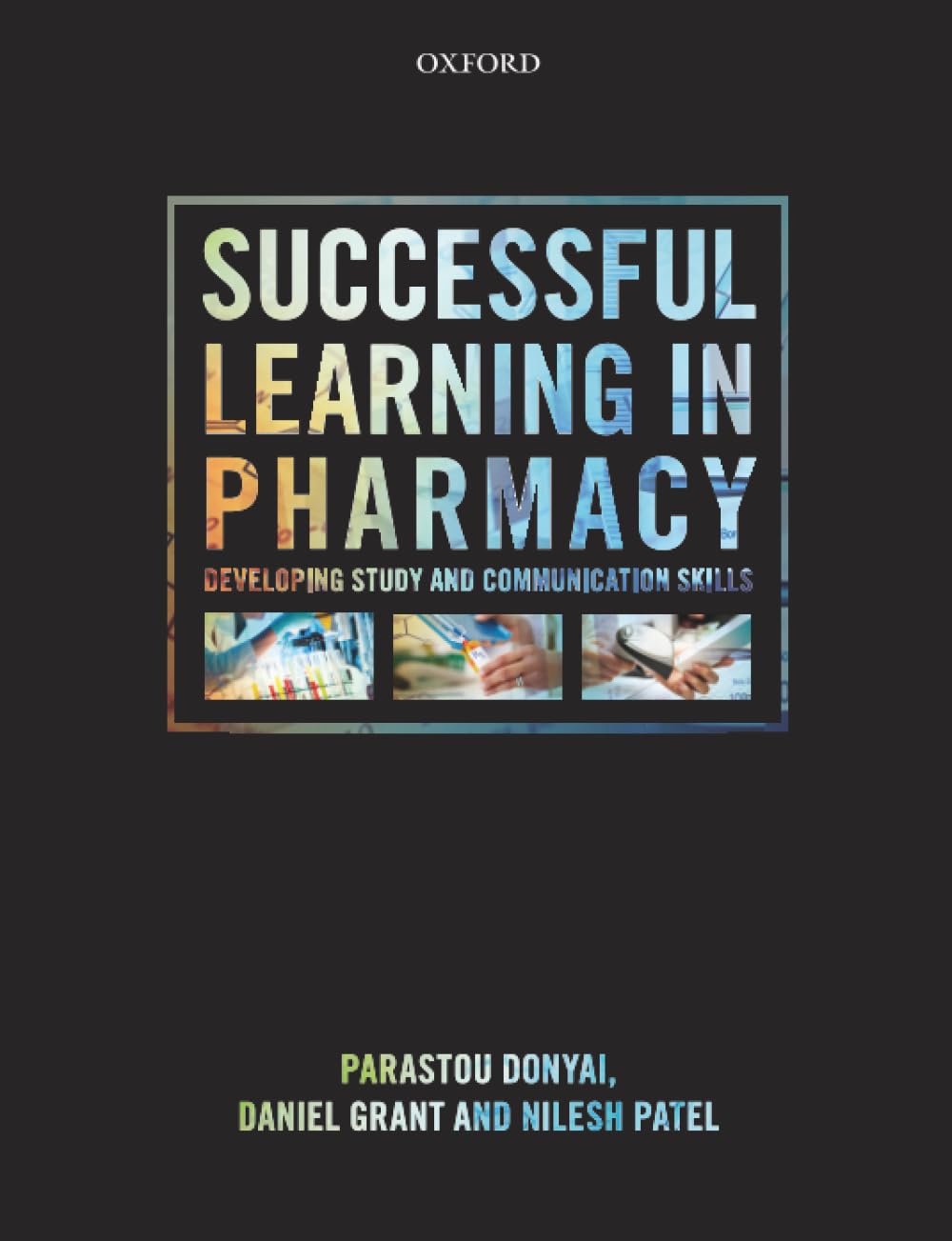 SUCCESSFUL LEARNING IN PHARMACY: Developing study and communication skills
