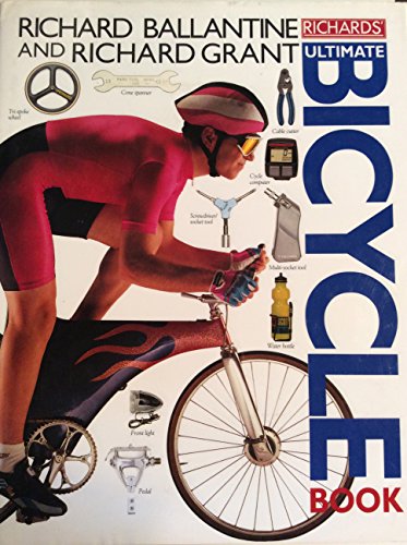 Richards' Ultimate Bicycle Book 1564580369 Book Cover