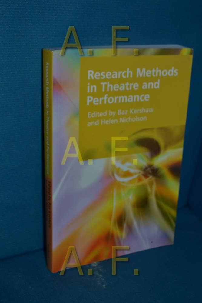 Research Methods in Theatre and Performance (Research Methods for the Arts and Humanities) Paperback – 18 April 2010