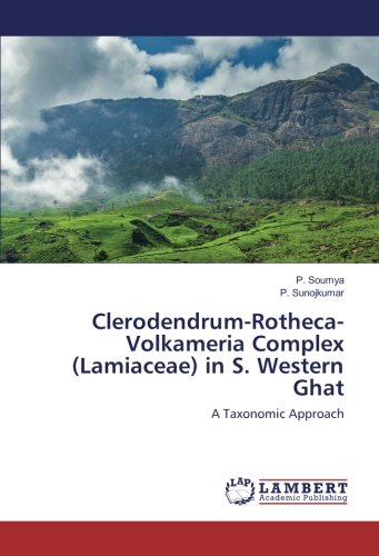 Clerodendrum-Rotheca-Volkameria Complex (Lamiaceae) in S. Western Ghat: A Taxonomic Approach