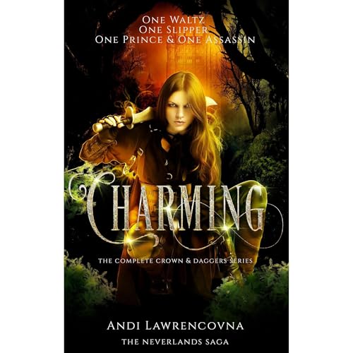Charming: The Complete Crown & Daggers Series Audiolibro Por Andi Lawrencovna arte de portada