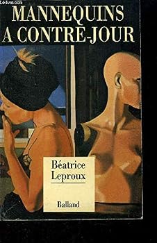 Paperback Mannequins a` contre-jour (French Edition) [French] Book