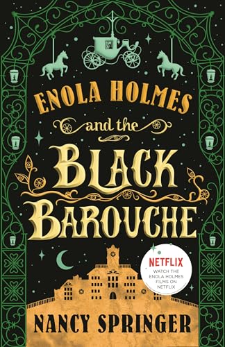 Enola Holmes and the Black Barouche: The New Adventures of Enola Holmes 1