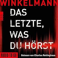 Das Letzte, was du hörst Hörbuch