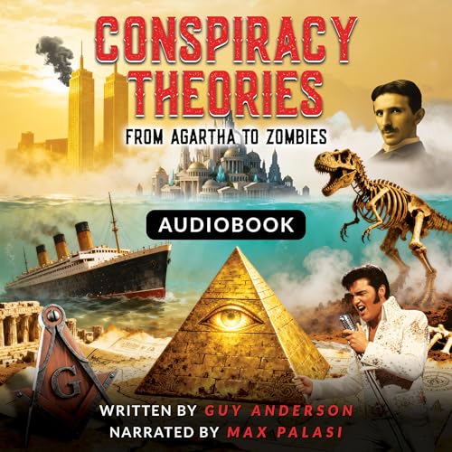 Conspiracy Theories: From Agartha to Zombies Audiolibro Por Guy Anderson arte de portada