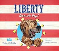 Liberty Saves the Day! 0879352906 Book Cover