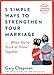 5 Simple Ways to Strengthen Your Marriage: ...When You're Stuck at Home Together