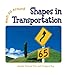 Shapes in Transportation (Math All Around)